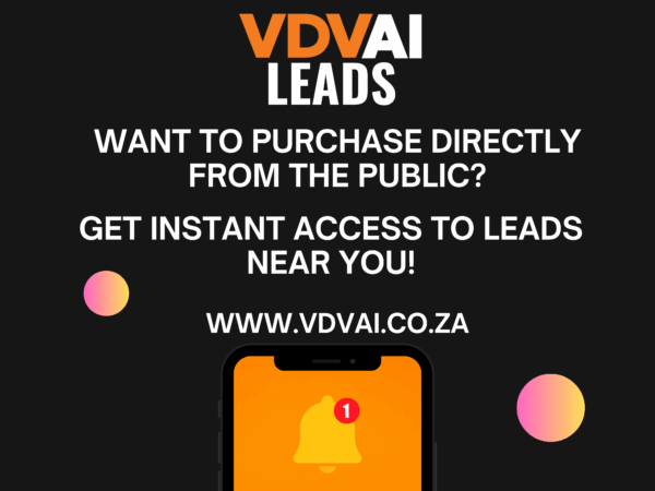 WANT INSTANT ACCESS TO LEADS NEAR YOU? GO TO WWW.VDVAI.CO.ZA